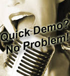 quick demos